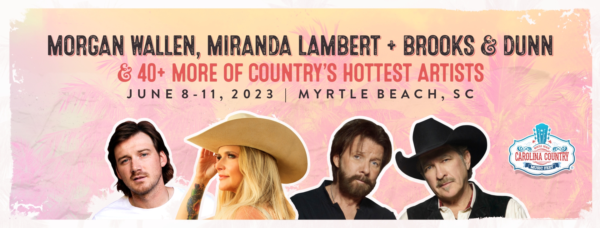 Carolina Country Music Fest - Morgan Wallen, Miranda Lambert, Brooks & Dunn