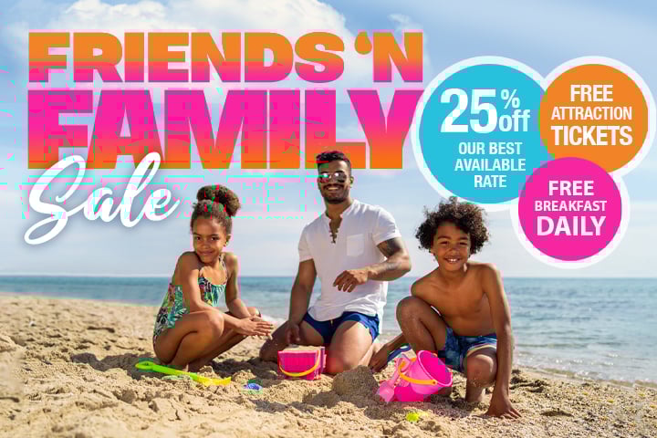 Friends & Family Sale - 25% Off + FREE Breakfast Daily